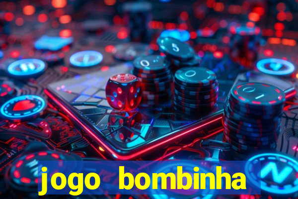 jogo bombinha ganhar dinheiro